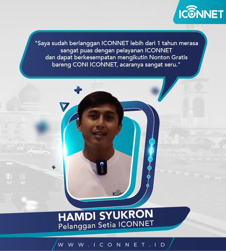 Promo Terbatas! Iconnet Indonesia – Internet Fiber OPTIK 1:1 & Unlimited 26 Hamdi Syukron
